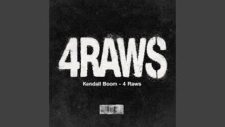 4 Raws - Kendall Boom