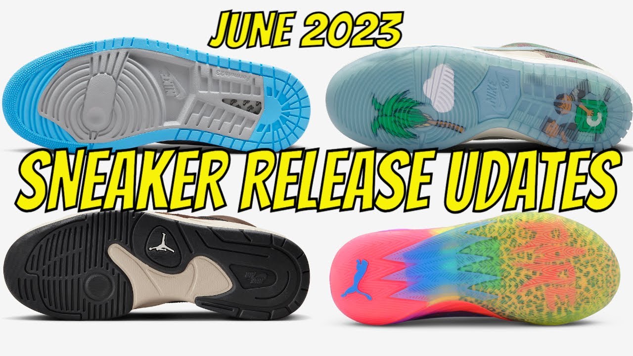 Sneaker Releases Updates For June 2023