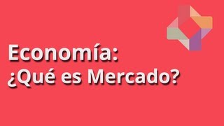 ¿Qué es el Mercado?