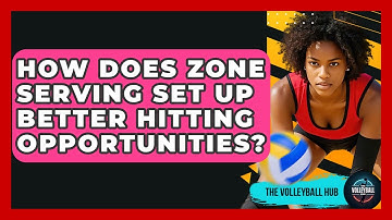 How Does Zone Serving Set Up Better Hitting Opportunities? - The Volleyball Hub