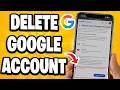 How To Delete Google Account On Mobile - Full Guide