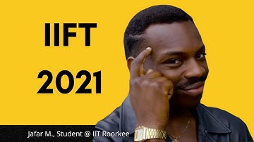 IIFT 2021- All you need to know |  Indian Institute of Foreign Trade (IIFT)