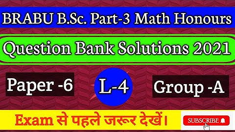 BRABU B.Sc. Part 3 Math Honours Questions Bank Solutions