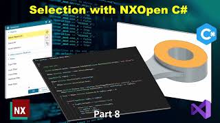 Part 8 : Selection with NXOpen C#
