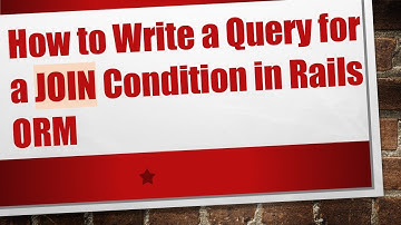 How to Write a Query for a JOIN Condition in Rails ORM