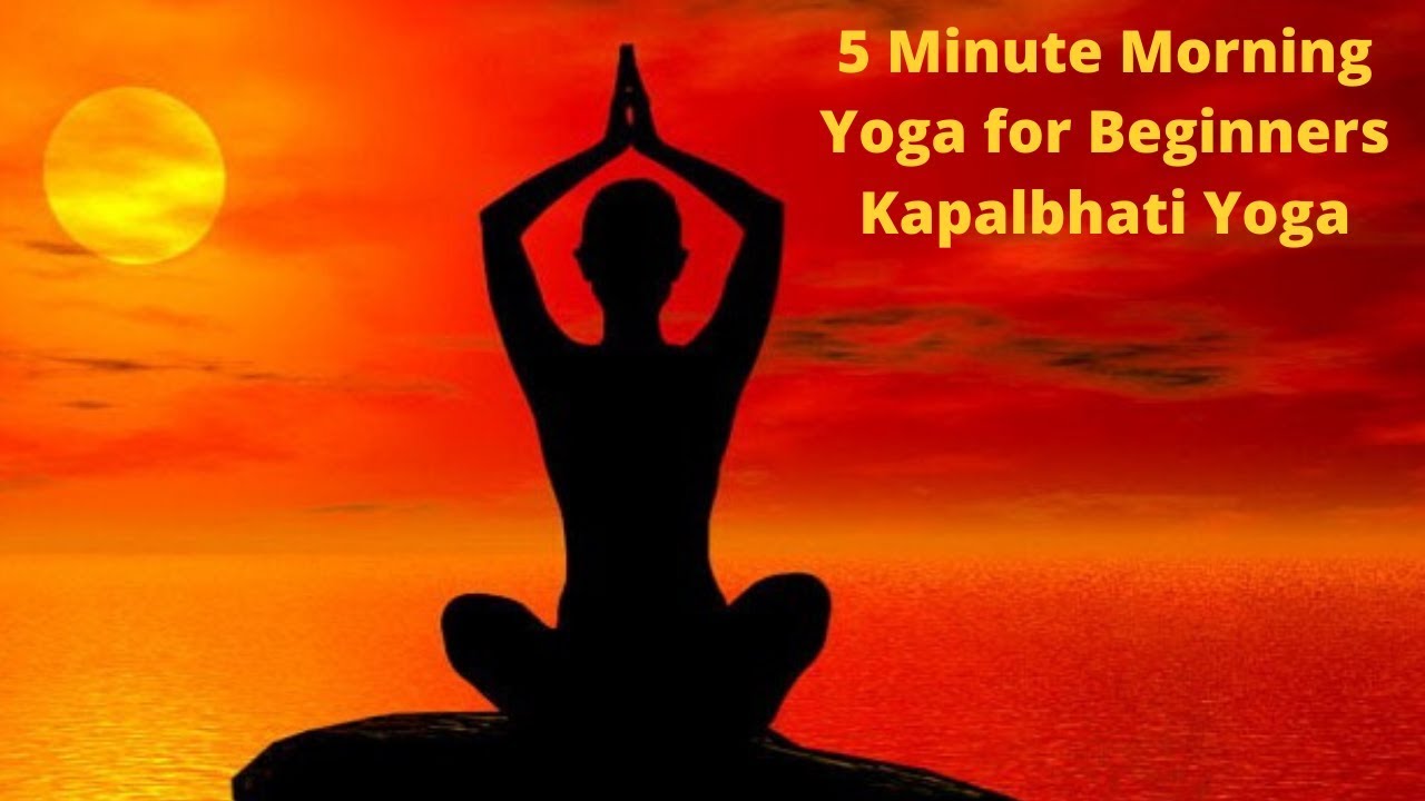 5 Minute Morning Yoga for Beginners Kapalbhati Yoga - YouTube