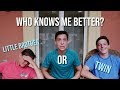 TWIN vs. LITTLE BROTHER | who knows me better?