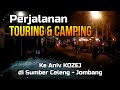 Perjalanan Touring dan Camping Aniv Kozej ke 5 di Sumber Celeng Bulurejo Diwek Jombang