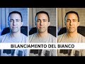 Come fare il BILANCIAMENTO del BIANCO per FOTO e VIDEO e come sfruttarlo per effetti creativi!