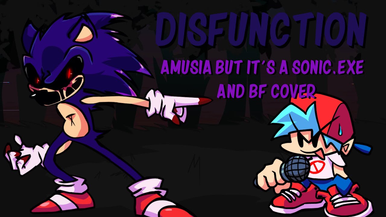 Disfunction (FNF Amusia but it's a Sonic.exe vs BF cover) - YouTube