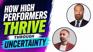 How High Performers Thrive Through Uncertainty | Coaching & Mindset - August Biniaz