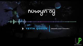 HÜSEYİN AY - YETİM ÇOCUK [] Resimi