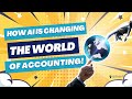 AI in accounting - Everything you NEED to know!