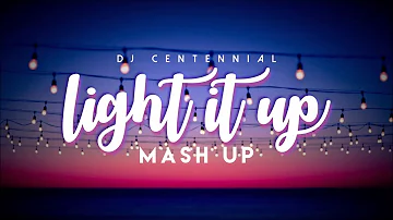 Light It Up MASH UP (DJ CENTENNIAL)