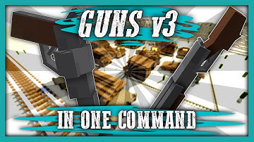 Minecraft - Guns V3 [One Command]