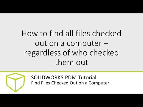 SOLIDWORKS PDM Tutorial - Find Files Checked Out on a Computer