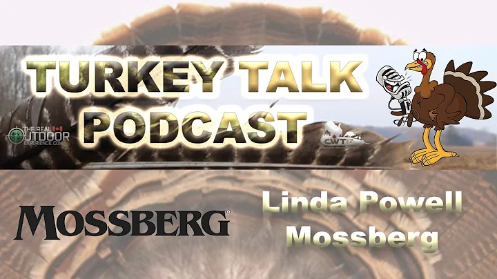 Turkey Talk - Ep #009 - Linda Powell - Mossberg & ...