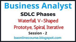 SDLC Phases in Business Analyst | Waterfall | V-Shaped | Prototype Model Tutorials