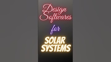Solar Design Software Popular PV Tools for Simulation