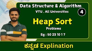Heap sort Problem , part 4 |data structures &amp; Algorithm |VTU, All universities