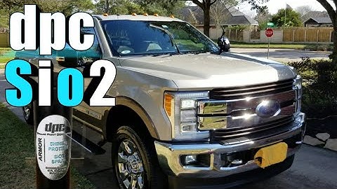 ARMOR! DPC Shine and Protect Sio2 Spray Sealant. On 2018 Ford F-350 King Ranch/Explore King Ranch