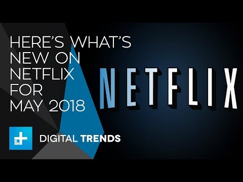 what's-new-on-netflix-and-what's-leaving-in-may-2018