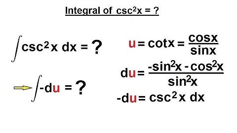 Calculus 2: Integration of Trig Functions (9 of 16) Integral of csc^2(x)=?