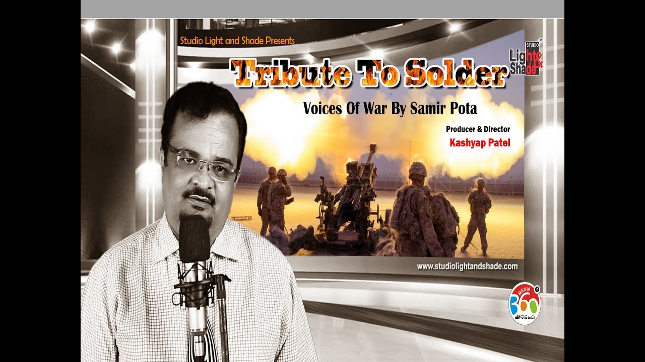 Tribute To Solder - शहीदों को श्रद्धांजलि |Voices Of War By SAMIR POTA ( Part 2) - YouTube