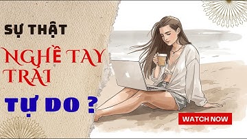 Sự thật về Nghề Tay Trái: TỰ DO TÀI CHÍNH hay KIỆT SỨC?