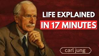 Life Explained in 24 Minutes ---- Carl Jung