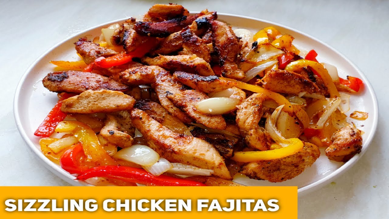 Sizzling mexican chicken fajitas recipe Chicken Sizzler with yasar