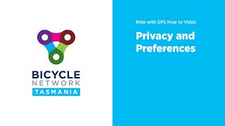 2. Privacy and Preferences - Bicycle Network Tasmania Club - Ride with GPS screenshot 4