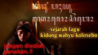 Mengungkap Misteri Sejarah Lagu KIDUNG WAHYU KOLOSEBO - Sunan Kalijaga