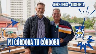 Charla con el Humorista Jorge Tisera | Mi Córdoba 🧉 Tu Córdoba