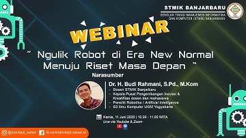 Webinar "Ngulik Robot di Era New Normal Menuju Riset Masa Depan"