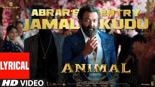 Abrar’s Entry - Jamal Kudu | Bobby Deol | Animal Full Movie | Abrar Entry Song | Animal New Movie