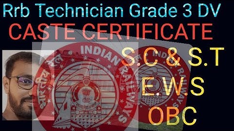 Rrb Technician caste certificate ka full information || S.C & S.T, EWS , OBC ||