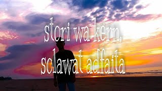 Story wa keren|selawat adfaita