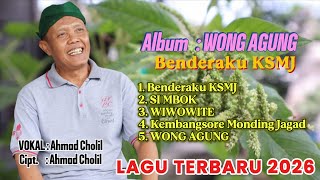 Benderaku KSMJ 'WONG AGUNG' LAGU TERBARU 2026