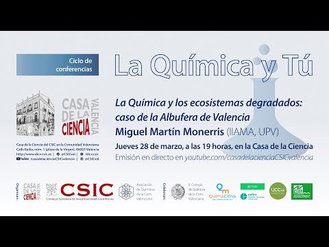 La química y los ecosistemas degradados: caso de la Albufera de Valencia (M. Martín Monerris, IIAMA)