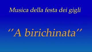 Video thumbnail of "''A birichinata'' - Musica della festa dei gigli"