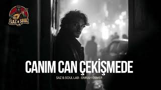 Canım Can Çekişmede Saz & Soul Lab (Anatolian)
