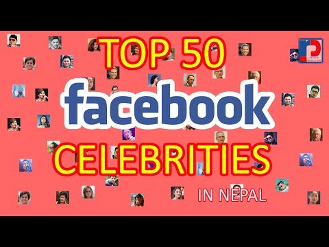 Видео: MOST LIKED FACEBOOK CELEBRITIES IN NEPAL
