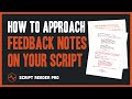 How to approach feedback notes on your script  script coverage  script reader pro