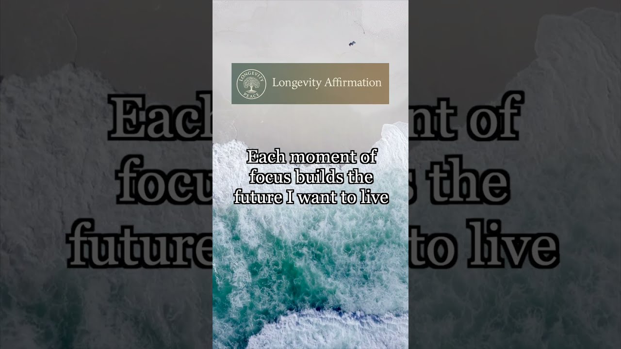 Longevity Affirmation   
