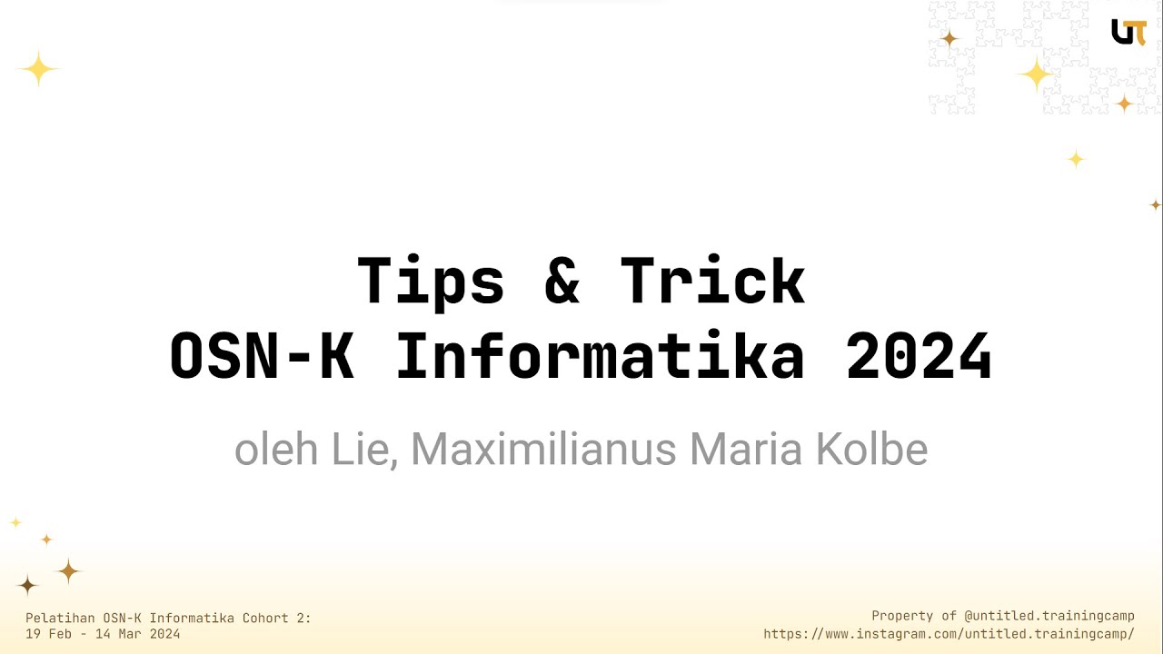 [Untitled Training Camp] Tips & Trick OSN-K Informatika 2024 ...