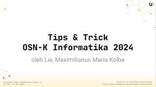 [Untitled Training Camp] Tips & Trick OSN-K Informatika 2024 (+ Pembahasan Simulasi OSN-K 2024)
