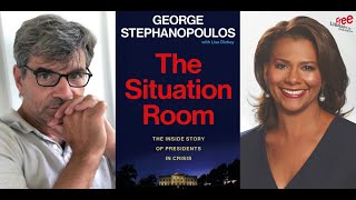 George Stephanopoulos | The Situation Room: The Inside Story of Presidents in Crisis