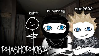 Mud, Humphrey, & Kuhft Ghost Busting Trio... Phasmophobia