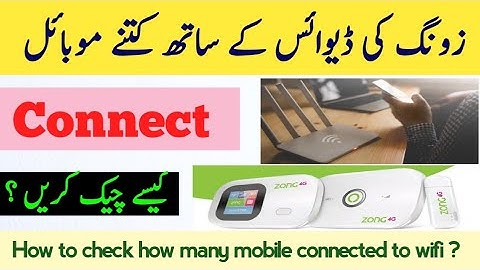 how to check woh connected to zong device | How many phone connected to wifi | Trend Pakistan